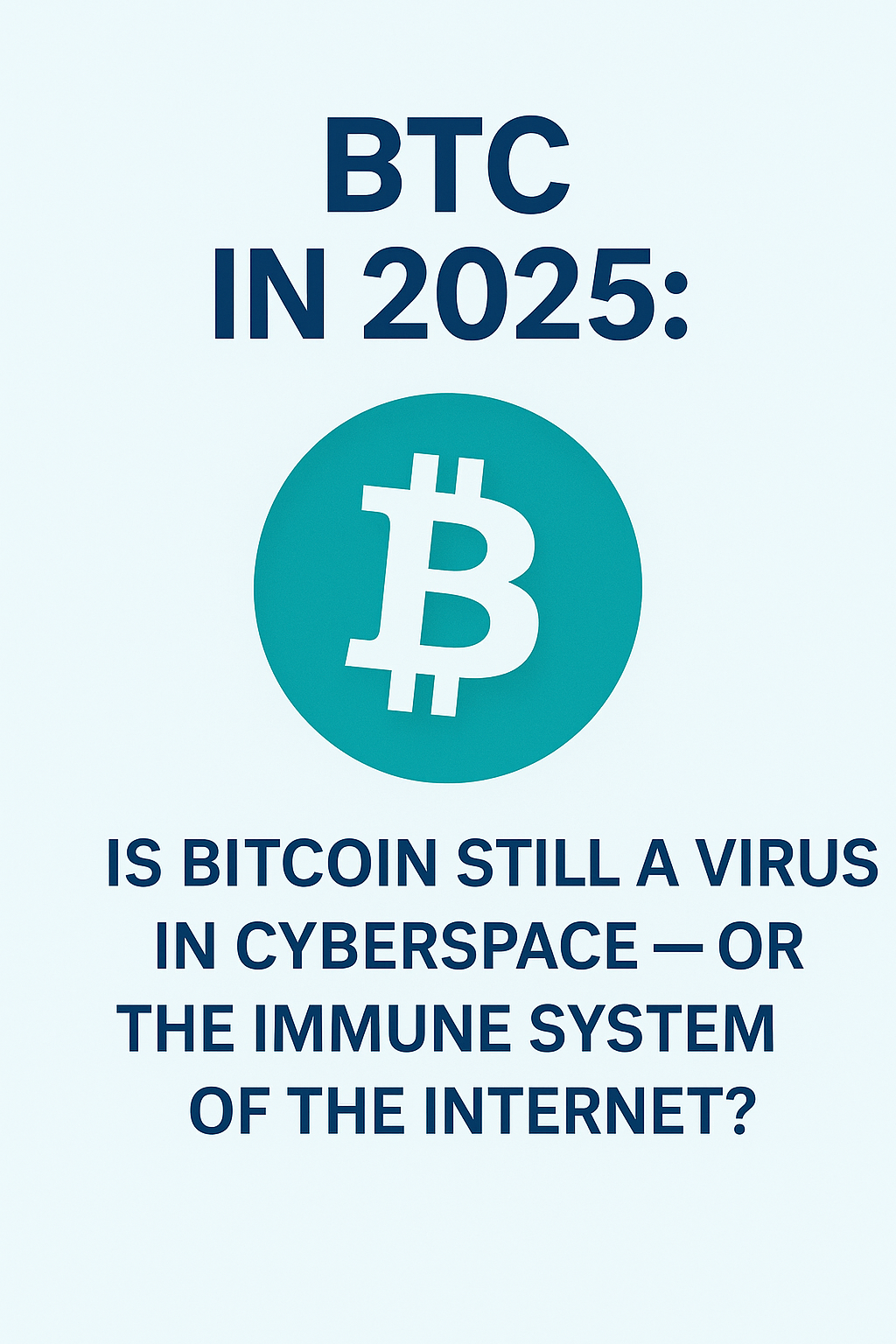 Is Bitcoin still a virus in cyberspace or the immune system of the internet?