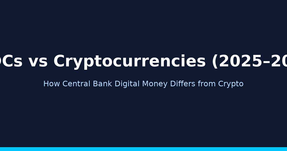 CBDCs vs Cryptocurrencies in 2025–2026