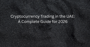 cryptocurrency trading UAE complete guide 2026